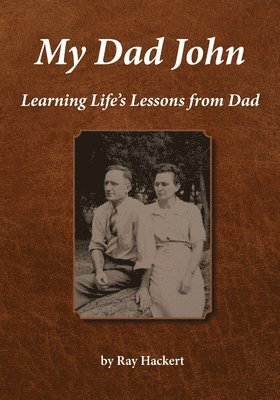 bokomslag My Dad John: Learning Life's Lessons From Dad