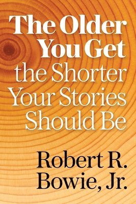 The Older You Get, the Shorter Your Stories Should Be 1