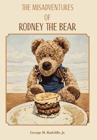 bokomslag The Misadventures of Rodney the Bear