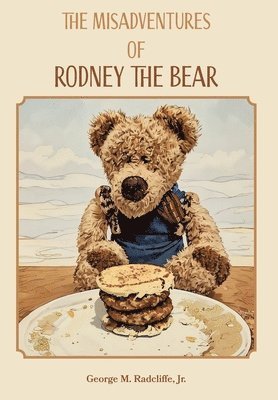 bokomslag The Misadventures of Rodney the Bear