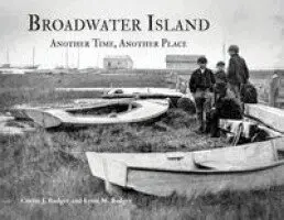 Curtis J. Badger, Lynn M. Badger - Broadwater Island: Another Time, Another Place, Häftad. Tillgänglighet: Lägg i varukorg