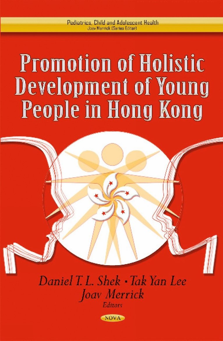 Daniel T L Shek, Tak Yan Lee, Joav Merrick - Promotion of Holistic Development of Young People in Hong Kong, Inbunden
