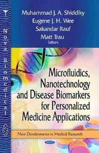 bokomslag Microfluidics, Nanotechnology & Disease Biomarkers for Personalized Medicine Applications