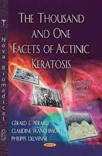 bokomslag Thousand & One Facets of Actinic Keratosis