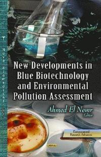 bokomslag New Developments in Blue Biotechnology & Environmental Pollution Assessment