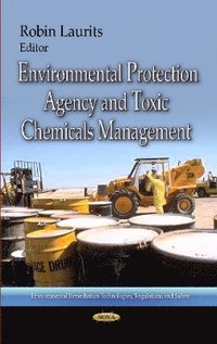 bokomslag Environmental Protection Agency & Toxic Chemicals Management