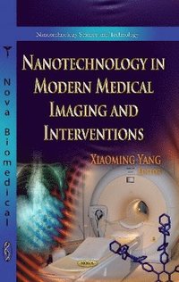bokomslag Nanotechnology in Modern Medical Imaging & Interventions