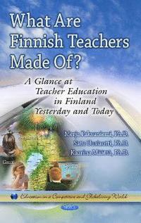 bokomslag What Are Finnish Teachers Made Of?