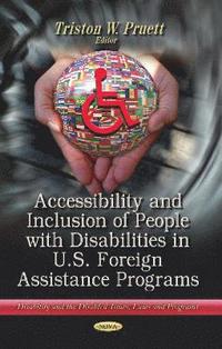 bokomslag Accessibility & Inclusion of People with Disabilities in U.S. Foreign Assistance Programs