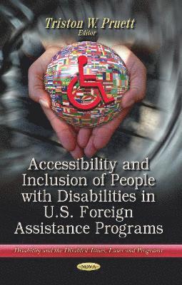bokomslag Accessibility & Inclusion of People with Disabilities in U.S. Foreign Assistance Programs