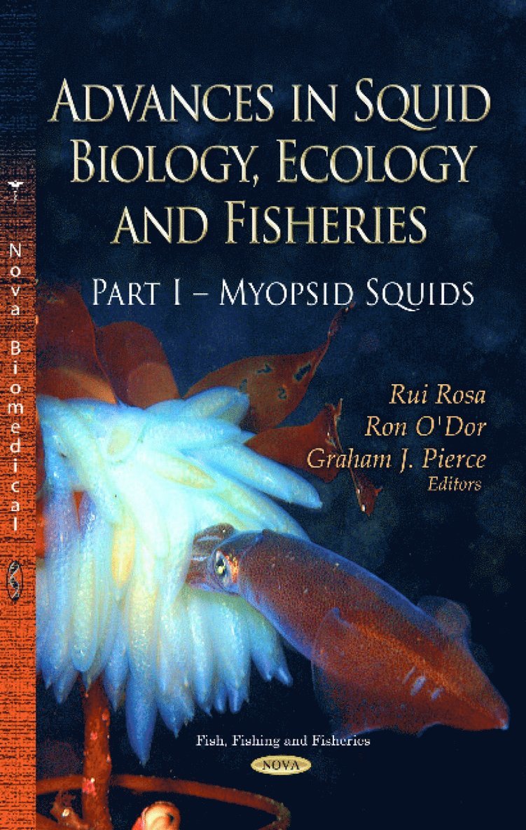 Rui Rosa, Ron O'Dor, Graham Pierce - Advances in Squid Biology, Ecology & Fisheries, Inbunden