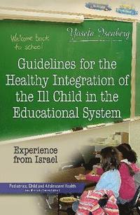 bokomslag Guidelines for the Healthy Integration of the Ill Child in the Educational System