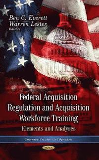 bokomslag Federal Acquisition Regulation & Acquistion Workforce Training