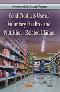 bokomslag Food Products Use of Voluntary Health- & Nutrition-Related Claims