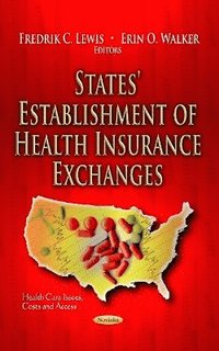 bokomslag States' Establishment of Health Insurance Exchanges