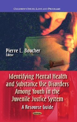 bokomslag Identifying Mental Health & Substance Use Disorders Among Youth in the Juvenile Justice System