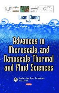 bokomslag Advances in Microscale & Nanoscale Thermal & Fluid Sciences