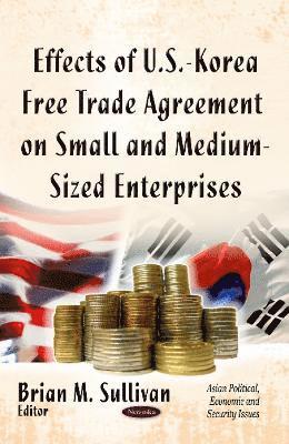 bokomslag Effects of U.S.-Korea Free Trade Agreement on Small & Medium-Sized Enterprises