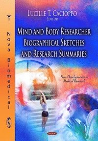bokomslag Mind & Body Researcher Biographical Sketches & Research Summaries