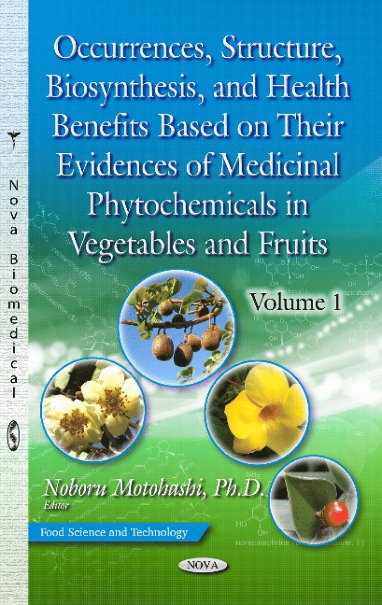 Noboru Motohashi - Occurrences, Structure, Biosynthesis & Health Benefits Based on Their Evidences of Medicinal Phytochemicals in Vegetables & Fruits, Inbunden