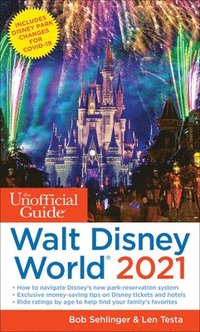 bokomslag The Unofficial Guide to Walt Disney World 2021
