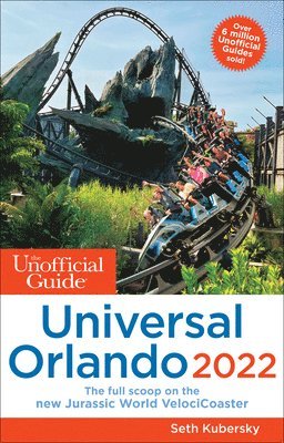 Seth Kubersky - The Unofficial Guide to Universal Orlando 2022, Häftad