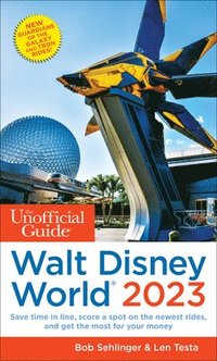 bokomslag The Unofficial Guide to Walt Disney World 2023