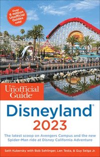 bokomslag The Unofficial Guide to Disneyland 2023