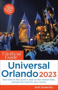 bokomslag The Unofficial Guide to Universal Orlando 2023