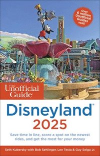 bokomslag The Unofficial Guide to Disneyland 2025
