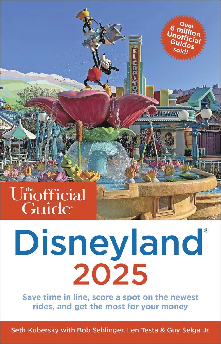 Seth Kubersky, Bob Sehlinger, Len Testa, Guy Selga, Jr. Selga, Guy - Unofficial Guide to Disneyland 2025, Häftad