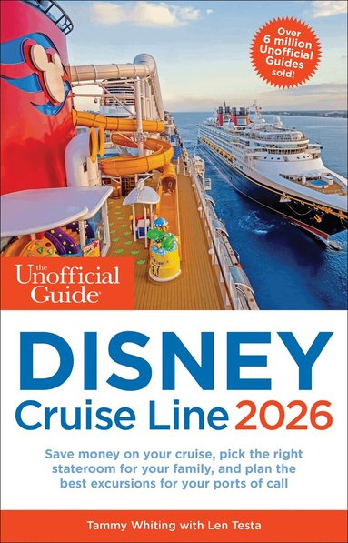 Tammy Whiting, Len Testa, Erin Foster - Unofficial Guide to Disney Cruise Line 2026, Häftad