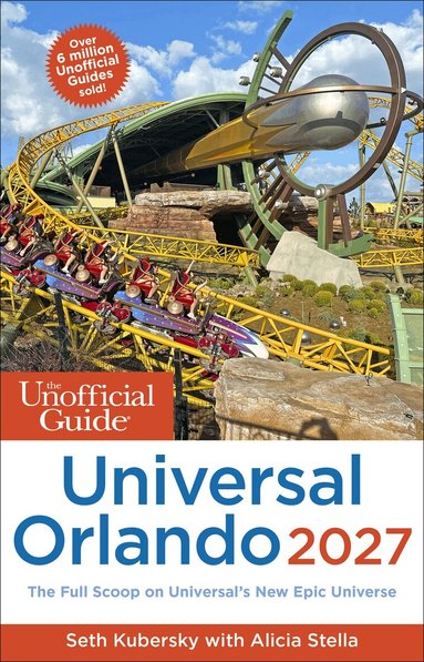 Seth Kubersky, Alicia Stella - Unofficial Guide to Universal Orlando 2027, Häftad