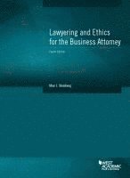 bokomslag Lawyering and Ethics for the Business Attorney