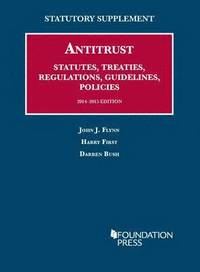 bokomslag Antitrust Statutes, Treaties, Regulations, Guidelines, Policies, 2014-2015