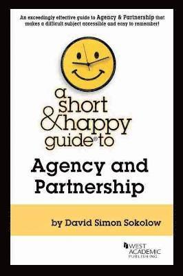 bokomslag A Short & Happy Guide to Agency and Partnership