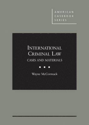 International Criminal Law, Cases and Materials 1