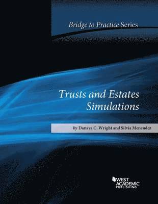 Trusts and Estates Simulations Bridge to Practice