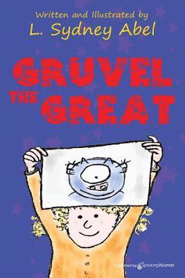 Gruvel the Great 1