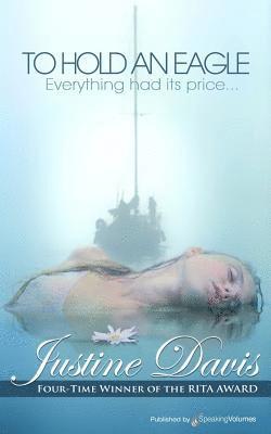 Justine Davis - To Hold an Eagle, Häftad