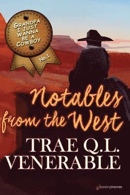 bokomslag Grandpa I Just Wanna be a Cowboy: Notables from the West