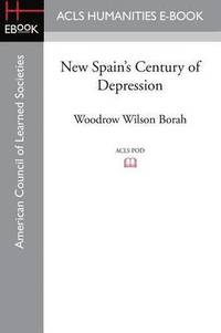 bokomslag New Spain's Century of Depression