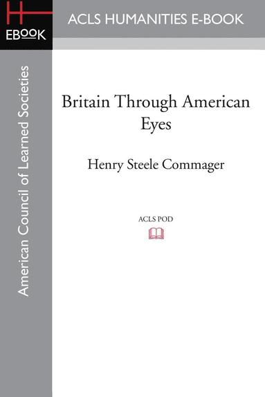 Henry Steele Commager - Britain Through American Eyes, Häftad