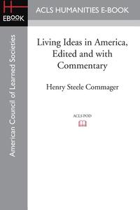 bokomslag Living Ideas in America, Edited and with commentary