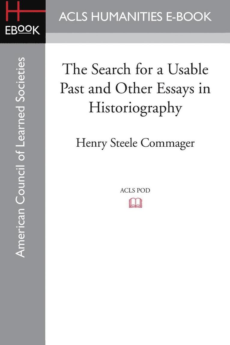 The Search for a Usable Past and Other Essays in Historiography 1