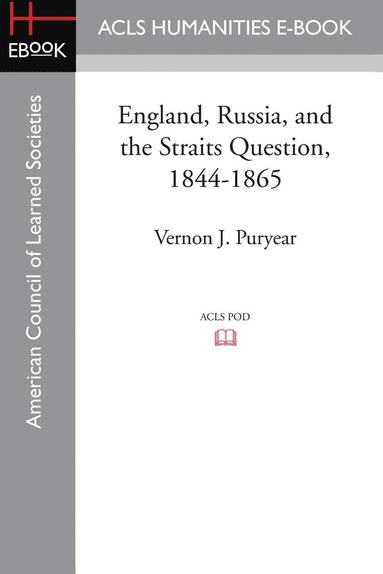 bokomslag England, Russia, and the Straits Question, 1844-1865