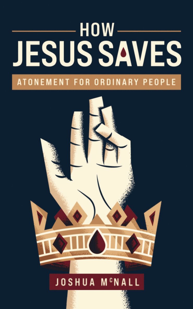 Joshua  M. McNall, Joshua M. McNall, Joshua M McNall - How Jesus Saves, Häftad