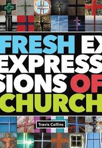 bokomslag Fresh Expressions of Church