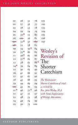 Wesley's Revision of The Shorter Catechism 1
