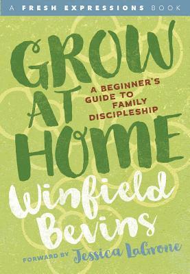 Winfield Bevins - Grow at Home, Häftad